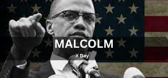 Malcolm X Day [मैल्कम एक्स डे]